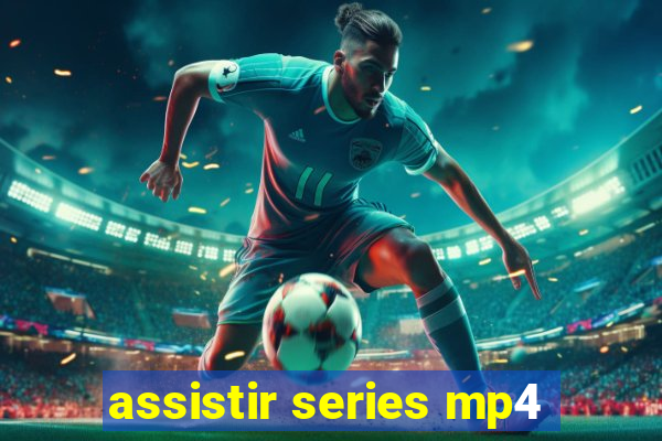 assistir series mp4